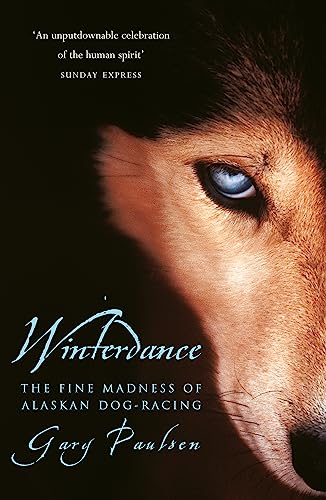 9780575400085: Winterdance : Fine Madness of Alaskan Dog-Racing