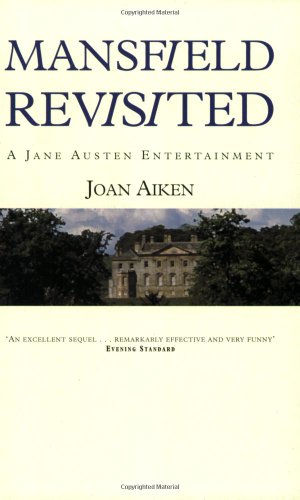 Mansfield Revisited: A Jane Austen...