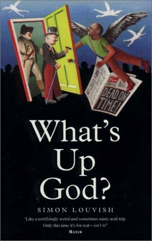 Beispielbild fr What's Up God?: A Romance of the Apocalypse zum Verkauf von WorldofBooks
