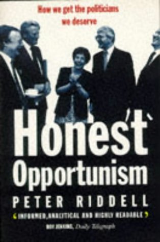 Beispielbild fr Honest Opportunism: Rise of the Career Politician zum Verkauf von WorldofBooks