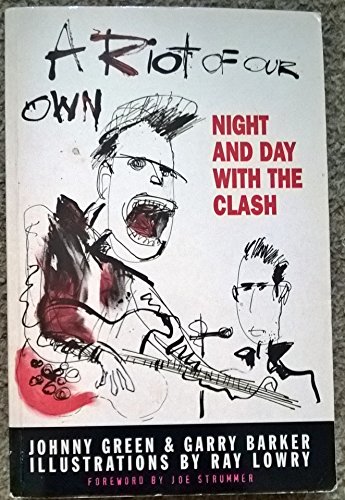 Beispielbild fr A Riot of Our Own: Night and Day with the Clash zum Verkauf von WorldofBooks