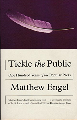 Beispielbild fr Tickle The Public: One Hundred Years of the Popular Press zum Verkauf von WorldofBooks