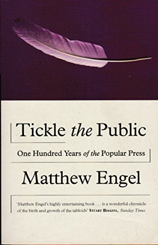 Imagen de archivo de Tickle The Public: One Hundred Years of the Popular Press a la venta por WorldofBooks