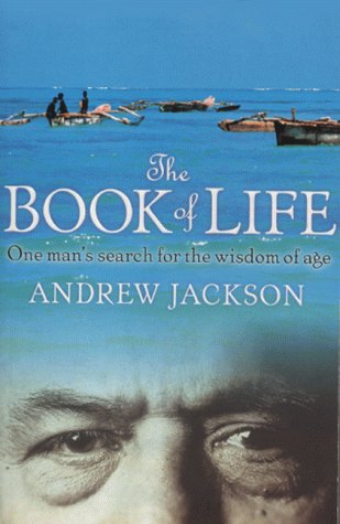 Beispielbild fr The Book of Life: One Man's Search for the Wisdom of Age zum Verkauf von medimops