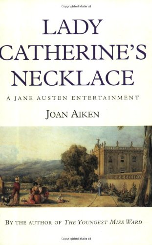 9780575403154: Lady Catherine's Necklace (A Jane Austen entertainment)