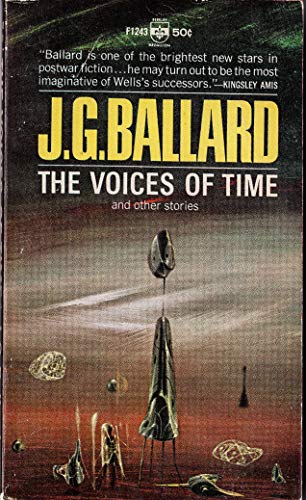 The Voices of Time (9780575403321) by Ballard, J.G.