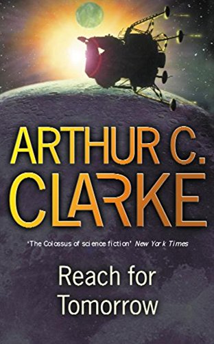 Reach For Tomorrow (Gollancz S.F.) (9780575600461) by Clarke, Arthur C.