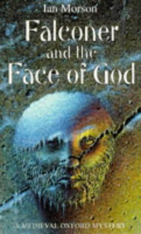 Stock image for Falconer And The Face Of God (A medieval Oxford mystery) for sale by WorldofBooks