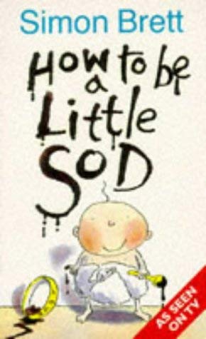 How to Be a Little Sod (9780575601574) by [???]