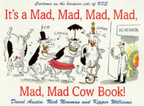 Stock image for It's Mad, Mad, Mad, Mad, Mad, Mad Cow Book for sale by SecondSale