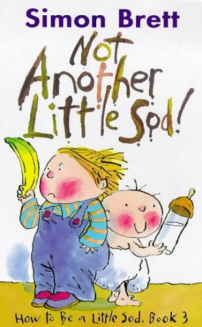 Not Another Little Sod! (How to Be a Little Sod) (9780575602748) by Simon Brett