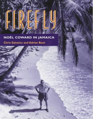 Stock image for Firefly: Firefly (HB): Noel Coward in Jamaica for sale by WorldofBooks