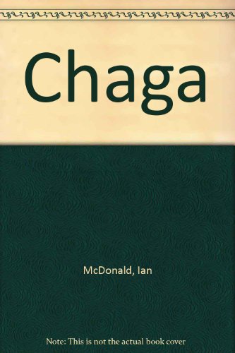 Chaga (9780575603585) by Ian McDonald