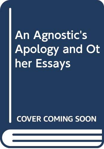 Beispielbild fr An Agnostic's Apology and Other Essays zum Verkauf von Zubal-Books, Since 1961