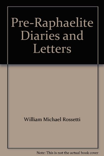 Beispielbild fr Pre-Raphaelite Diaries and Letters zum Verkauf von Anybook.com