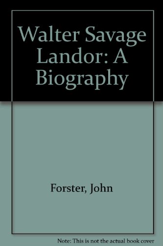 Walter Savage Landor: A Biography (9780576022217) by John Forster