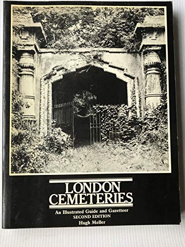 Stock image for London Cemeteries: An Illustrated Guide and Gazetteer for sale by WorldofBooks