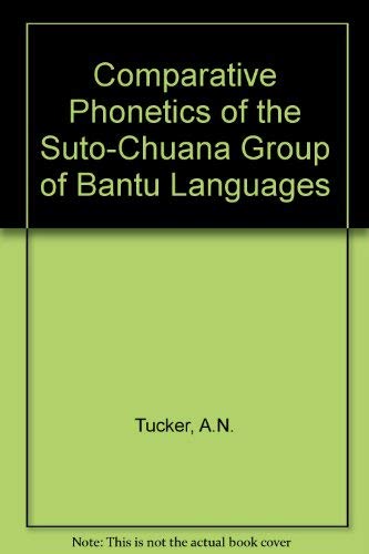 Imagen de archivo de The comparative phonetics of the Suto-Chuana group of Bantu languages a la venta por Nauka Japan LLC