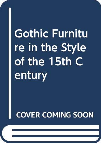 9780576151450: Gothic Furniture in the Style of the 15th Century