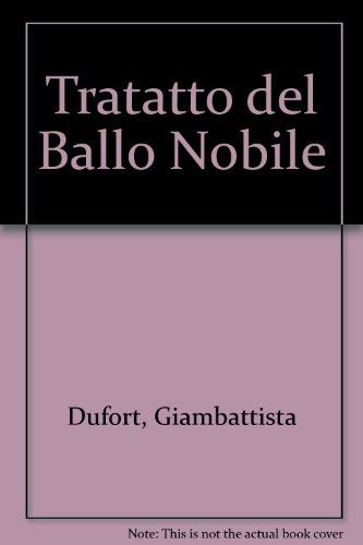 Imagen de archivo de Tratatto del Ballo Nobile a la venta por Gerry Kleier Rare Books