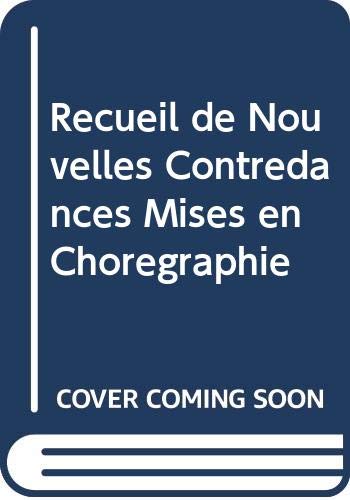 Imagen de archivo de Recueil de Nouvelles Contredances Mises en Choregraphie a la venta por Gerry Kleier Rare Books