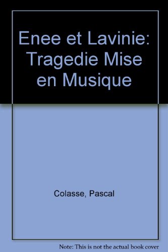 Imagen de archivo de Ene et Lavinie. With the addition of an introduction by Graham Sadler. [Vocal score]. a la venta por Colin Coleman Music