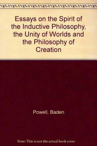 Imagen de archivo de Essays on the Spirit of the Inductive Philosophy, the Unity of Worlds, and the Philosophy of Creation a la venta por Anybook.com