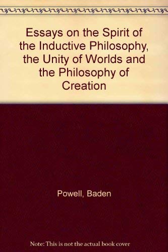Stock image for Essays on the Spirit of the Inductive Philosophy, the Unity of Worlds, and the Philosophy of Creation for sale by Zubal-Books, Since 1961