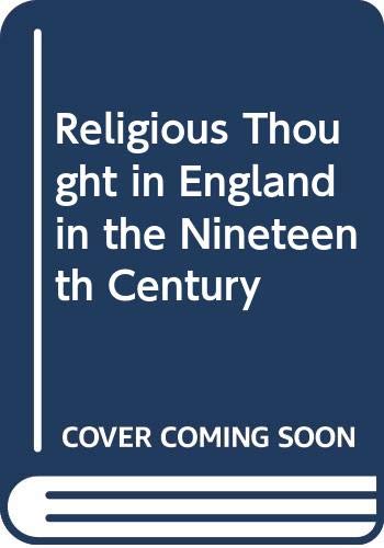 Imagen de archivo de Religious Thought in England in the Nineteenth Century. a la venta por G. & J. CHESTERS