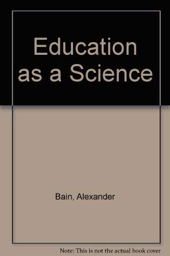 Beispielbild fr Education as a Science zum Verkauf von Zubal-Books, Since 1961