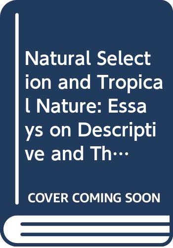 Natural Selection and Tropical Nature: Essays on Descriptive and Theoretical Biology (9780576299466) by Wallace, Alfred Russel