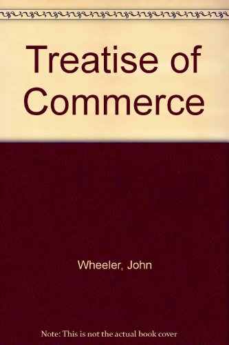 Imagen de archivo de A Treatise of Commerce. etc a la venta por Zubal-Books, Since 1961