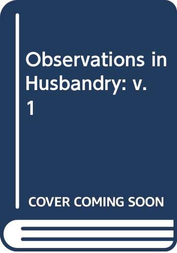 9780576532105: Observations in Husbandry: v. 1