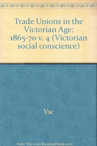 9780576532747: 1865-70 (v. 4) (Trade Unions in the Victorian Age)