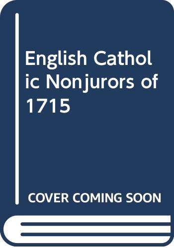 Beispielbild fr The English Catholic nonjurors of 1715. zum Verkauf von Yushodo Co., Ltd.