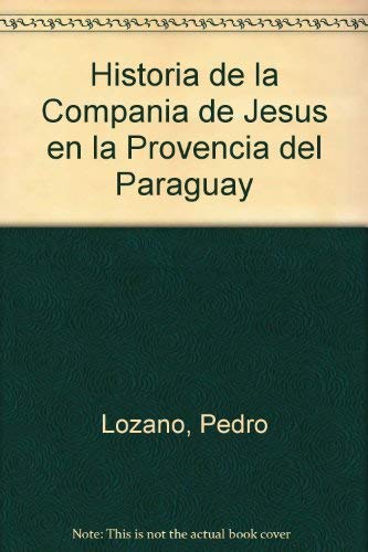 Imagen de archivo de Historia de la Compania de Jesus en la Provincia del Paraguay. TOMO SEGUNDO a la venta por Zubal-Books, Since 1961