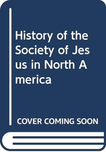 History of the Society of Jesus in North America (9780576788694) by Thomas Hughes