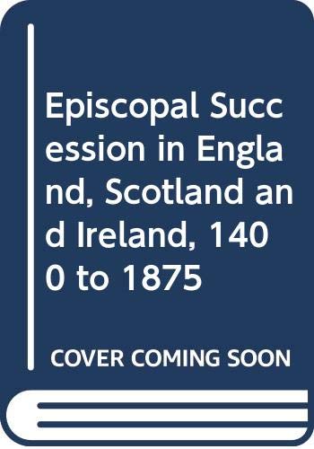 9780576788748: Episcopal Succession in England, Scotland and Ireland, 1400 to 1875