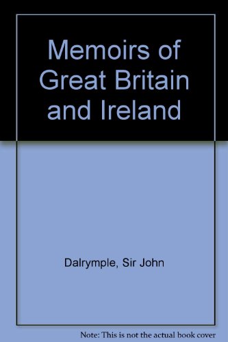 Stock image for Memoirs of Great Britain and Ireland; from the Dissolution of the last Parliament of Charles II. till the Capture of the French and Spanish Fleets at Vigo. A new edition. THREE VOLUMES for sale by Zubal-Books, Since 1961