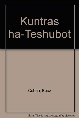 Imagen de archivo de Kuntres Ha-Teshuvot: Bibliografyah Shel Sifrut Ha-Shut Be-Tseruf Mavo Al Erkan Le-Toldot Ha-Halakhah Veha-Hitpathut Ha-Mishpat Ha-Ivri, a la venta por Dunaway Books