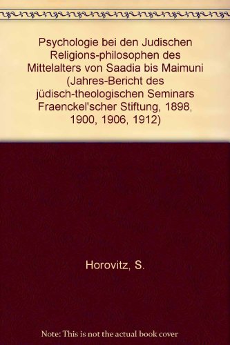 Stock image for Jahres-Bericht des jdisch-theologischen Seminars Fraenckel'scher Stuftung. Zur Gedchtniss-Feier fr den Stifter, Donnerstag, den 27. Januar 1898, Vormittags 11 Uhr, Wallstrasse 1b 2 Tr. Voran geht: Die Psychologie bei den jdischen Religions-Philosophen des Mittelalters von Saadia bis Maimuni. Heft 1: Die Psychologie Saadias. for sale by Henry Hollander, Bookseller