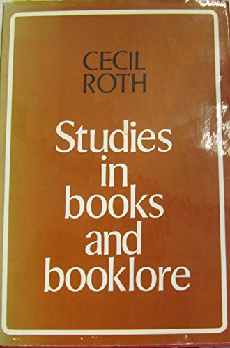 Studies in books and booklore; essays in Jewish bibliography and allied subjects (9780576801690) by Roth, Cecil