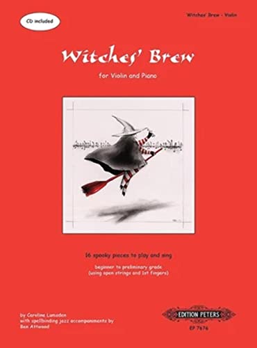 Beispielbild fr Witches` Brew for Violin and Piano -- 16 Spooky Pieces to Play and Sing [Incl. CD]: Beginner to Preliminary Grade (Open Strings and 1st Fingers); CD: Piano Acc., Book & CD (Edition Peters) zum Verkauf von Buchpark