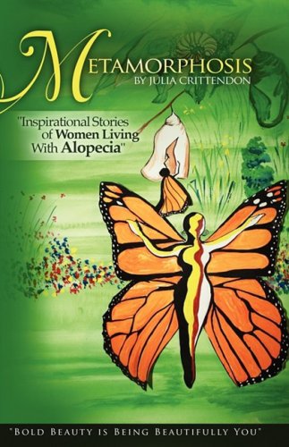 9780578004464: Metamorphosis "Inspirational Stories of Women Living with Alopecia"