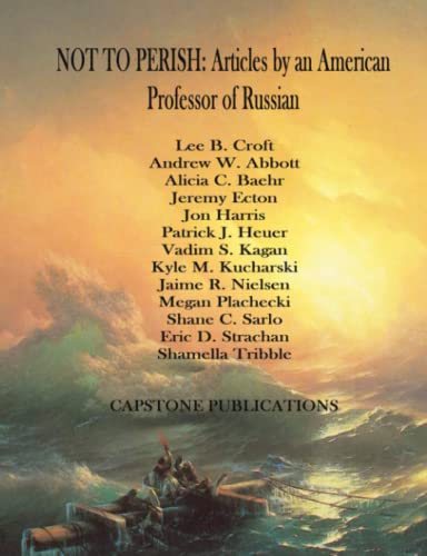 Beispielbild fr NOT TO PERISH: Articles by an American Professor of Russian zum Verkauf von Lucky's Textbooks