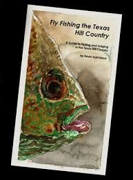 

Fly Fishing the Texas Hill Country, Fourth Edition