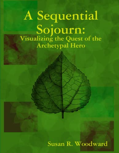 Imagen de archivo de A Sequential Sojourn: Visualizing the Quest of the Archetypal Hero a la venta por Lucky's Textbooks