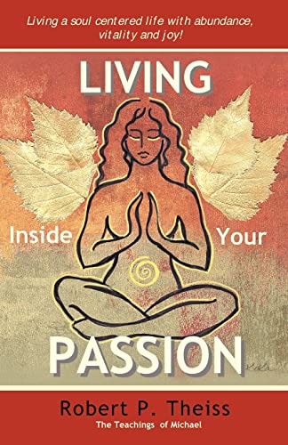 Beispielbild fr Living Inside Your Passion zum Verkauf von Reuseabook