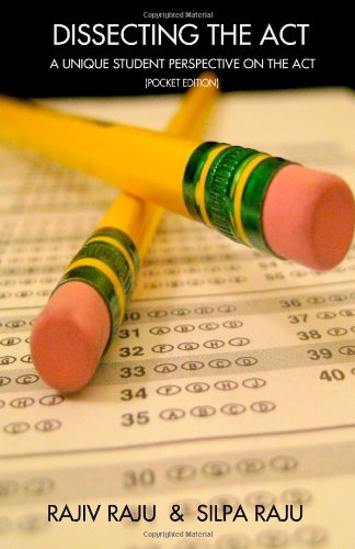 Immagine dell'editore per Dissecting the ACT: A Unique Student Perspective on the ACT or ACT Test Prep with Real ACT questions venduto da ThriftBooks-Atlanta