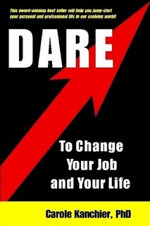 9780578007250: Dare to Change Your Job and Your Life